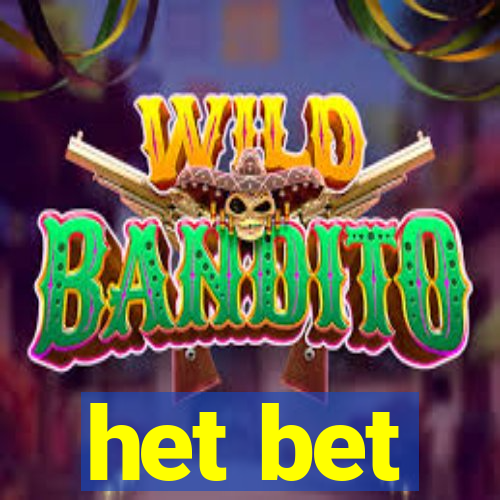 het bet
